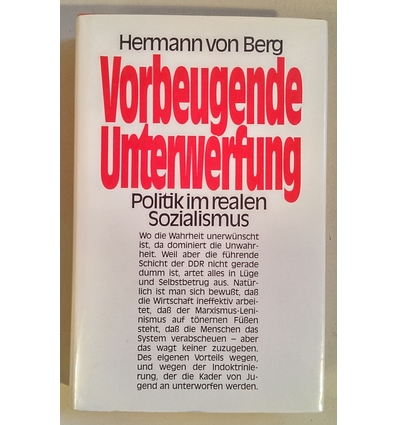 Berg, Hermann von: Vorbeugende Unterwerfung. Politik im realen Sozialismus. ...