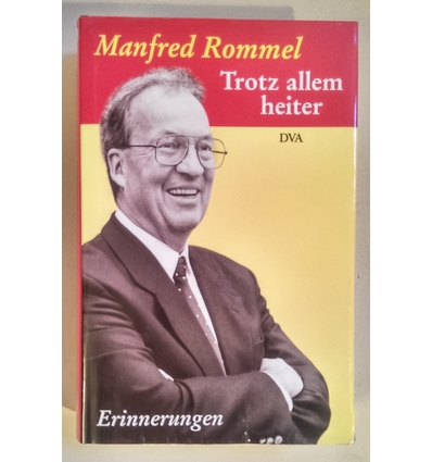 Rommel, Manfred: Trotz allem heiter. Erinnerungen. ...