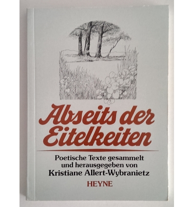 Allert-Wybranietz, Kristiane (Hrsg.): Abseits der Eitelkeiten. Poetische Texte. ...