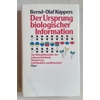Küppers, Bernd-Olaf: Der Ursprung biologischer Information. Zur Naturphilosophie der Leben ...