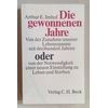 Imhof, Arthur E.: Die gewonnenen Jahre. Von der Zunahme unserer Lebensspanne seit 300 Jahr ...