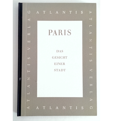 Hürlimann, Martin: Paris. Das Gesicht einer Stadt. ...