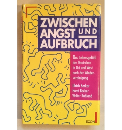 Becker, Ulrich  und Becker, Horst  und Ruhland, Walter: Zwischen Angst und Aufbruch. Das Lebensg ...