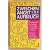 Becker, Ulrich  und Becker, Horst  und Ruhland, Walter: Zwischen Angst und Aufbruch. Das Lebensg ...