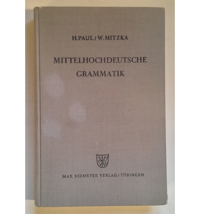 Paul, Hermann  und Mitzka, Walther: Mittelhochdeutsche Grammatik. ...