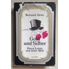 Grun, Bernard: Gold und Silber. Franz Lehár und seine Welt. ...