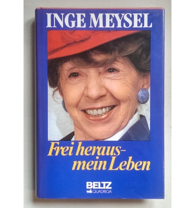 Meysel, Inge: Frei heraus - mein Leben. ...