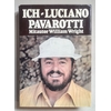 Pavarotti, Luciano  und Wright, William (Mitautor): Ich - Luciano Pavarotti. ...