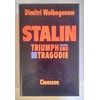 Wolkogonow, Dimitri: Stalin. Triumph und Tragödie. Ein politisches Porträt. ...