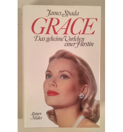 Spada, James: Grace. Das geheime Vorleben einer Fürstin. ...