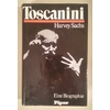 Sachs, Harvey: Toscanini. Eine Biographie. ...
