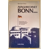 Otto, Bertram: Ausgerechnet Bonn … Geschichten und Geschichtliches aus den frühen Jahren d ...