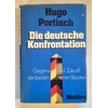 Portisch, Hugo: Die deutsche Konfrontation, Gegenwart und Zukunft der beiden deutschen Sta ...