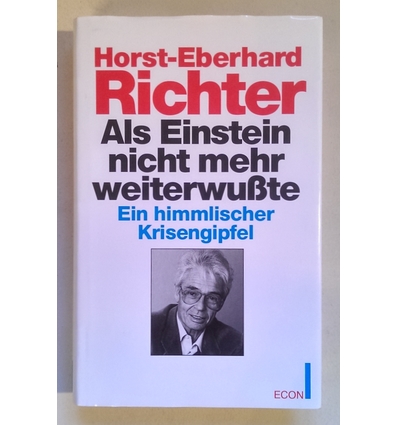 Richter, Horst-Eberhard: Als Einstein nicht mehr weiterwußte. Ein himmlischer Krisengipfel ...