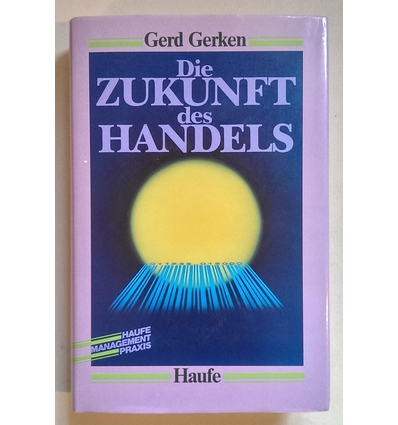 Gerken, Gerd: Die Zukunft des Handels. ...