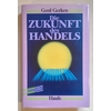 Gerken, Gerd: Die Zukunft des Handels. ...