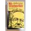 Gerlach, Manfred: Mitverantwortlich. Als Liberaler im SED-Staat. ...