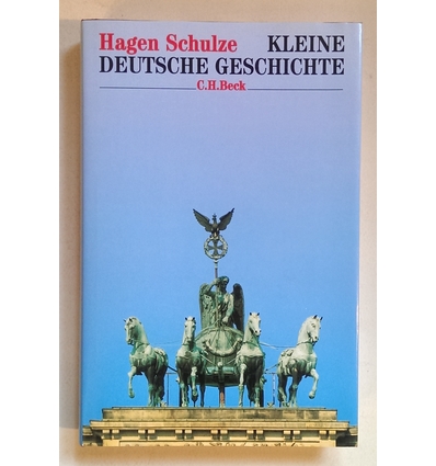 Schulze, Hagen: Kleine deutsche Geschichte. Mit Bildern aus dem Deutschen Historischen Mus ...