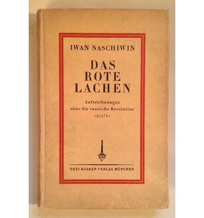 Naschiwin, Iwan: Das rote Lachen. Aufzeichnungen über die russische Revolution  und 1917/21. ...