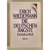 Wiedemann, Erich: Die deutschen Ängste. Ein Volk in Moll. ...