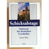 Wein, Martin: Schicksalstage. Stationen der deutschen Geschichte. ...