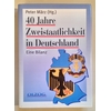 März, Peter (Herausgeber): 40 Jahre Zweistaatlichkeit in Deutschland. Eine Bilanz. ...