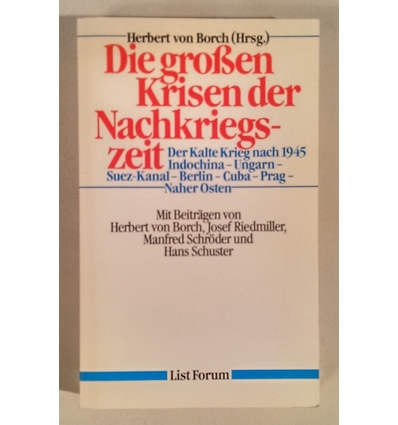 Borch, Herbert von (Herausgeber): Die großen Krisen der Nachkriegszeit. Eine Dokumentation ...