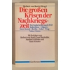 Borch, Herbert von (Herausgeber): Die großen Krisen der Nachkriegszeit. Eine Dokumentation ...