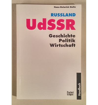 Nolte, Hans-Heinric: Russland, UdSSR. Geschichte, Politik, Wirtschaft. ...