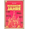 Schmid, Walter: Russische Jahre. 1939-1941, 1945-1955, 1968-1971. ...