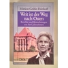 Dönhoff, Marion Gräfin: Weit ist der Weg nach Osten. Berichte und Betrachtungen aus 5 Jahr ...