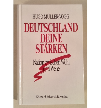 Müller-Vogg, Hugo: Deutschland deine Stärken. Nation zwischen Wohl und Wehe. ...