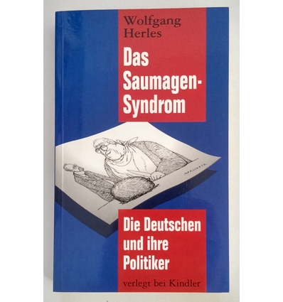 Herles, Wolfgang: Das Saumagen-Syndrom. Die Deutschen und ihre Politiker. ...
