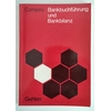 Comprix, Hans Theodor: Bankbuchführung und Bankbilanz. Lehrbuch der Bank- und Sparkassenbu ...
