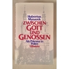 Mynarek, Hubertus: Zwischen Gott und Genossen. Als Priester in Polen. ...