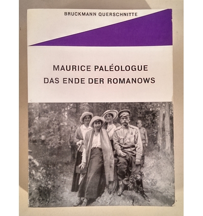 Paleologue, Maurice: Das Ende der Romanows. ...