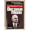 Poljanski, Nikolaj  und Rahr, Alexander: Gorbatschow, der neue Mann. ...