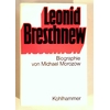 Morozow, Michael: Leonid Breschnew. Biographie. ...