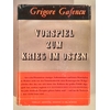 Gafencu, Grigore: Vorspiel zum Krieg im Osten. Vom Moskauer Abkommen (21. Aug. 1939) bis z ...