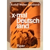 Leonhardt, Rudolf Walter: X-mal Deutschland. ...