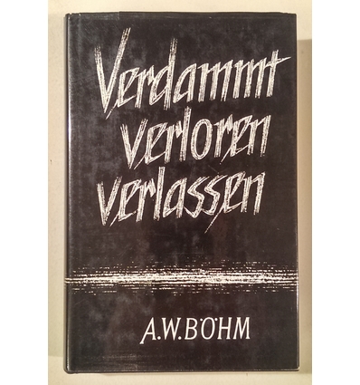 Böhm, Anton W.: Verdammt, verloren, verlassen. Aus der Chronik von Agnetenreuth. ...