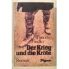 Findley, Timothy: Der Krieg und die Kröte. Roman. ...