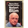 Filmer, Werner  und Schwan, Heribert: Norbert Blüm. ...