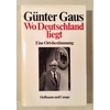 Gaus, Günter: Wo Deutschland liegt. Eine Ortsbestimmung. ...