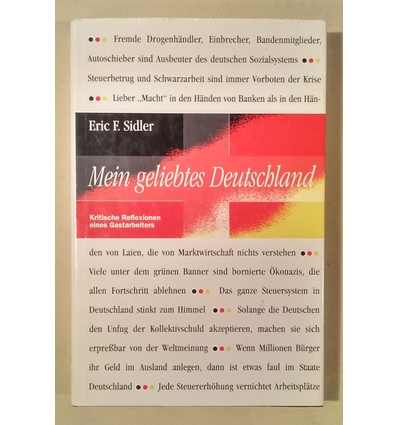 Sidler, Eric F.: Mein geliebtes Deutschland. Kritische Reflexionen eines Gastarbeiters. ...